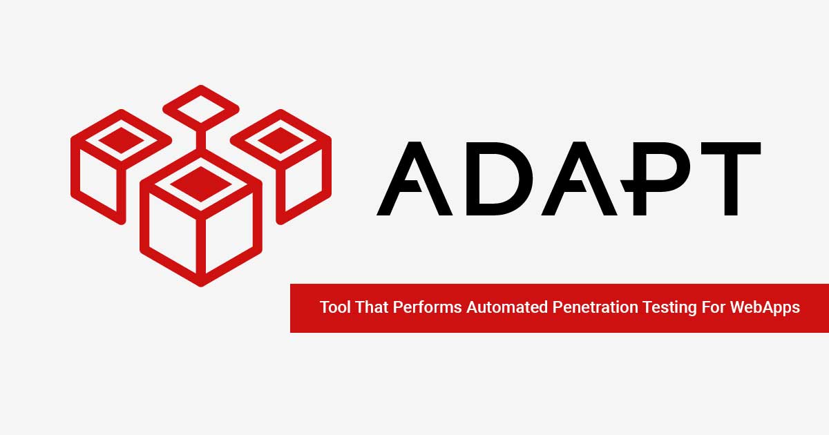 ADAPT - Tool That Performs Automated Penetration Testing For WebApps