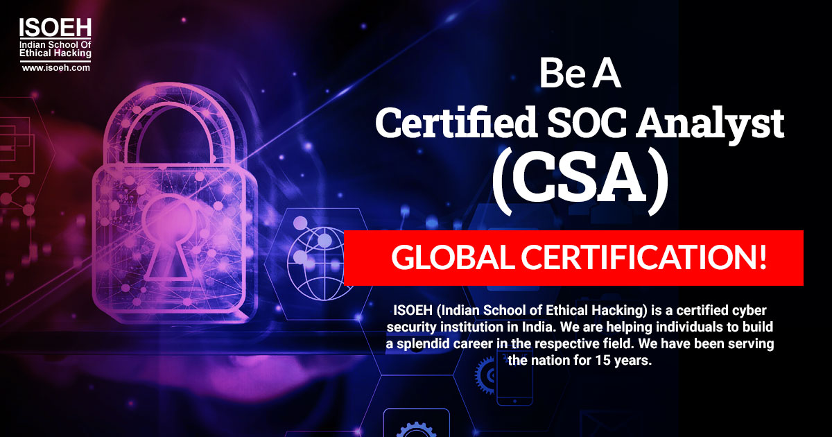 Be a Certified SOC Analyst (CSA) - Global Certification!