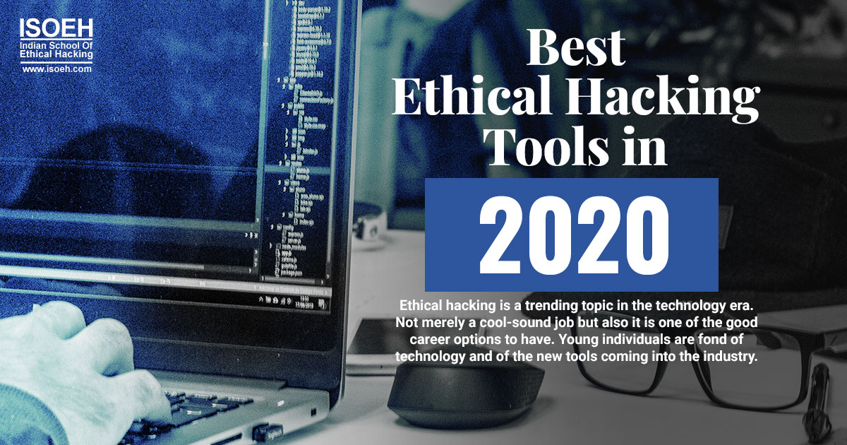 Best Ethical Hacking Tools in 2020