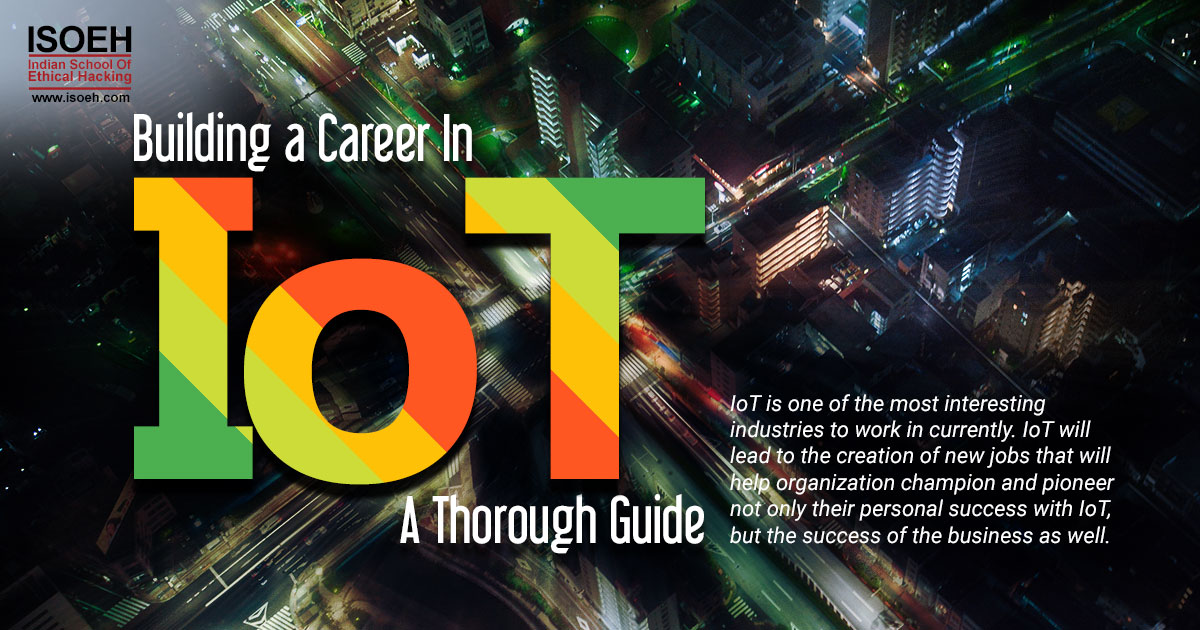 Building a career in IoT: A thorough guide