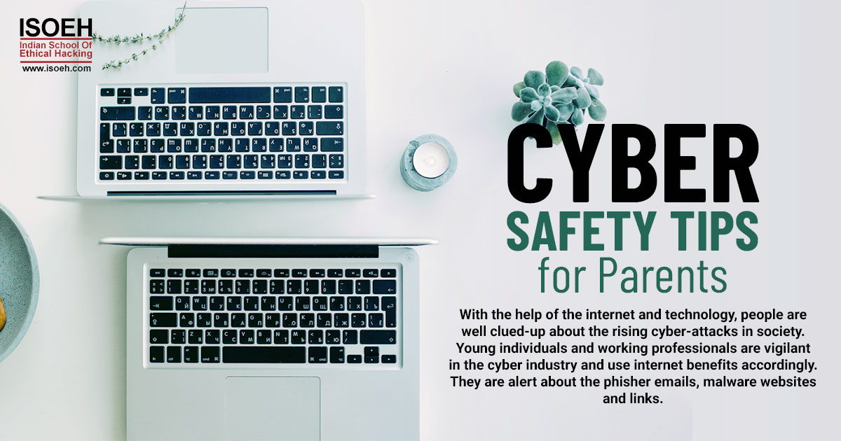 Cyber Safety Tips for Parents | Exclusive Blog | ISOEH