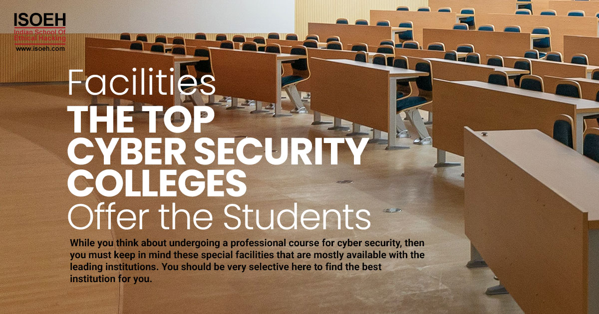 Facilities the Top Cyber Security Colleges Offer the Students