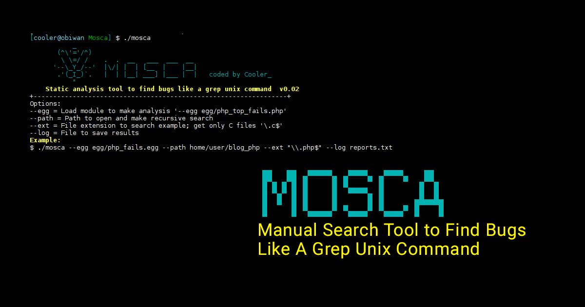 Mosca - Manual Search Tool to Find Bugs Like A Grep Unix Command