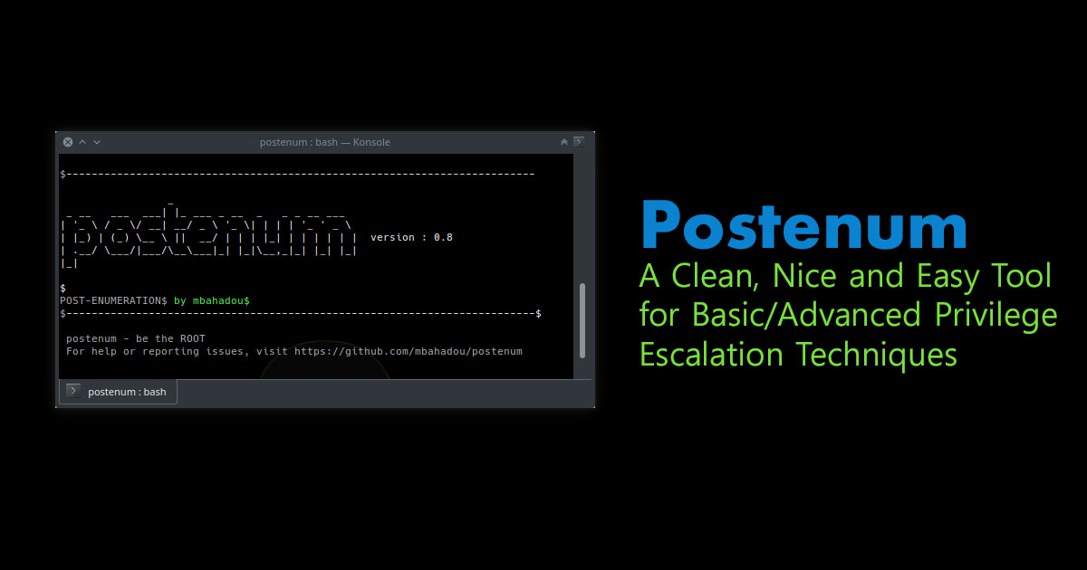 Postenum - A Clean, Nice and Easy Tool for Basic/Advanced Privilege Escalation Techniques