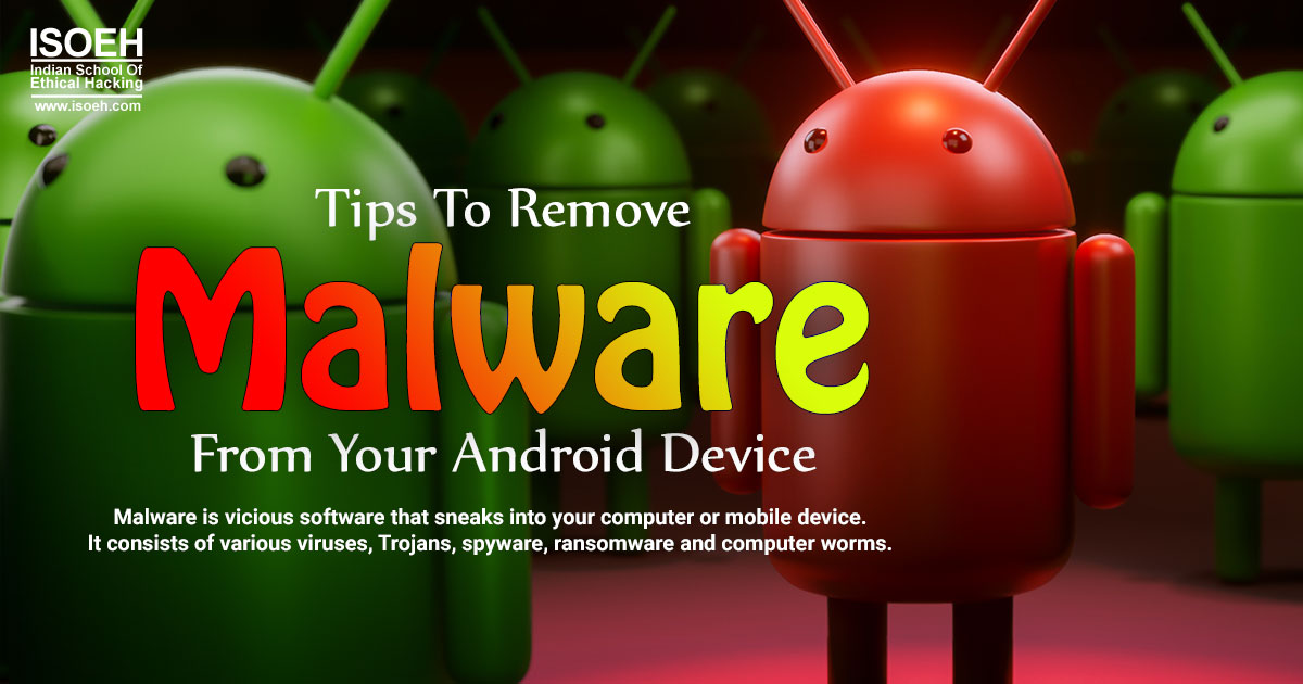 Tips To Remove Malware From Your Android Device