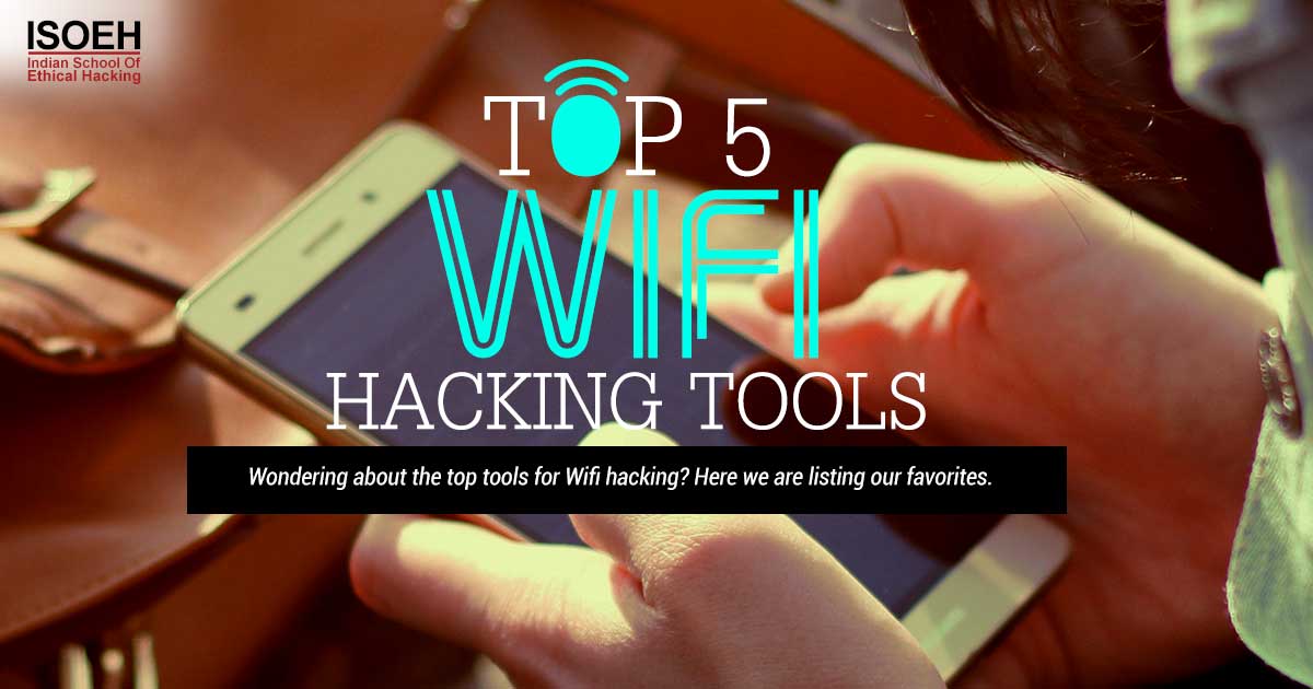 Top 5 Wifi hacking tools