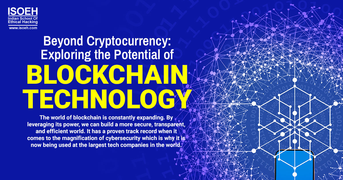 Beyond Cryptocurrency: Exploring the Potential of Blockchain Technology