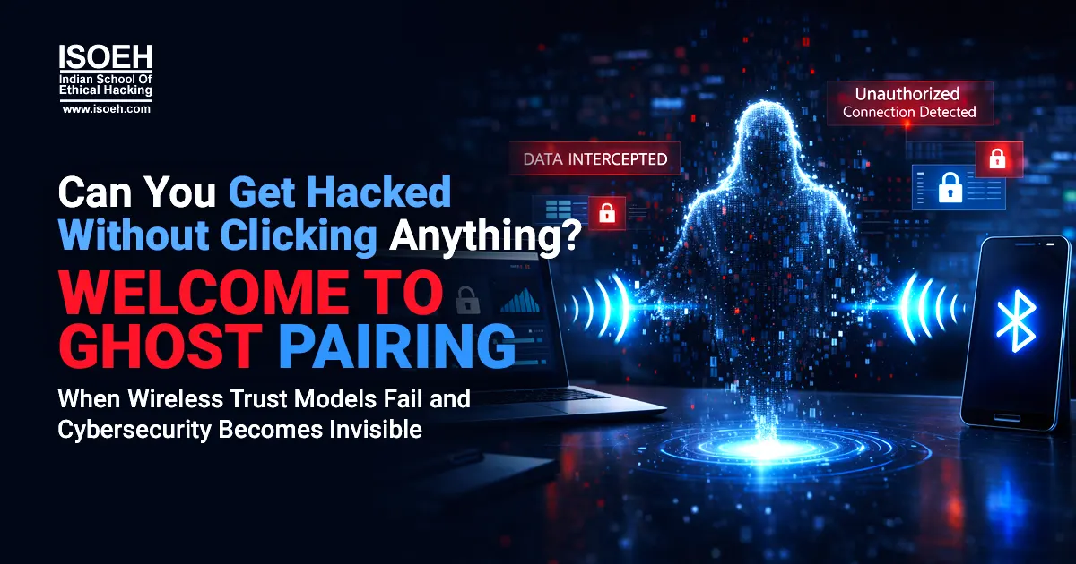 Can You Get Hacked Without Clicking Anything? Welcome to Ghost Pairing