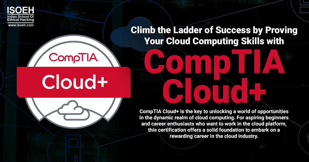 Climb the Ladder of Success by Proving Your Cloud Computing Skills with CompTIA CLOUD+