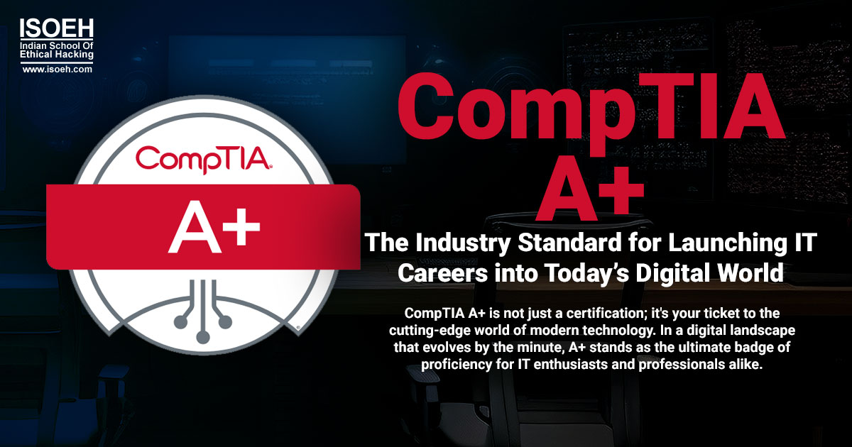 CompTIA A+: The Industry Standard for Launching IT Careers into Today's Digital World