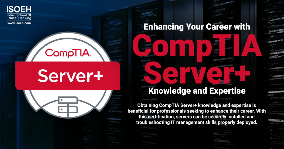 Enhancing Your Career with CompTIA Server+ Knowledge and Expertise