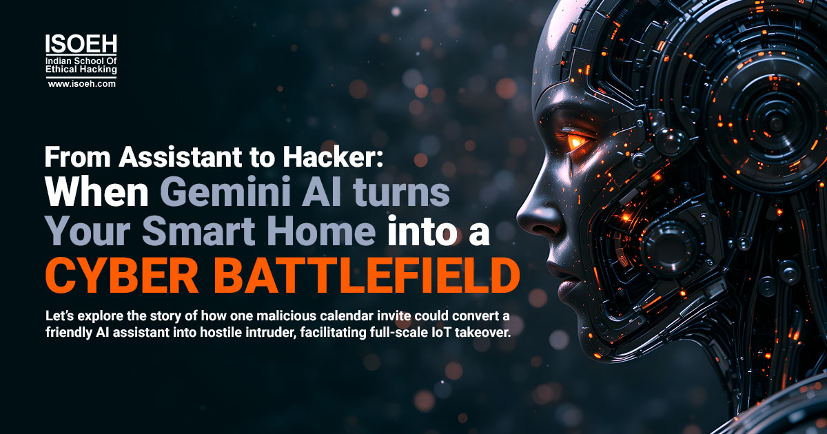 From Assistant to Hacker: When Gemini AI turns Your Smart Home into a Cyber Battlefield