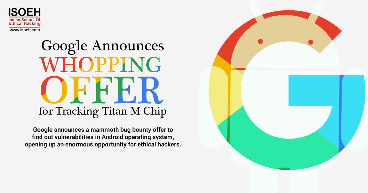 Google Announces Whopping Offer for Tracking Titan M Chip