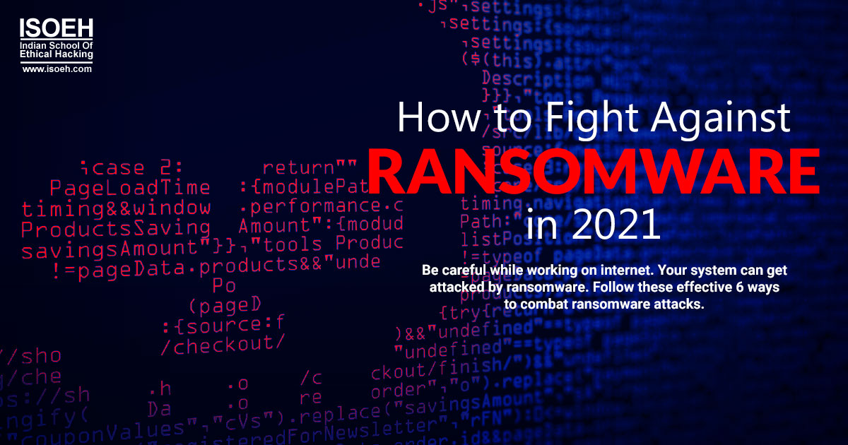 How to Fight Against Ransomware in 2021?