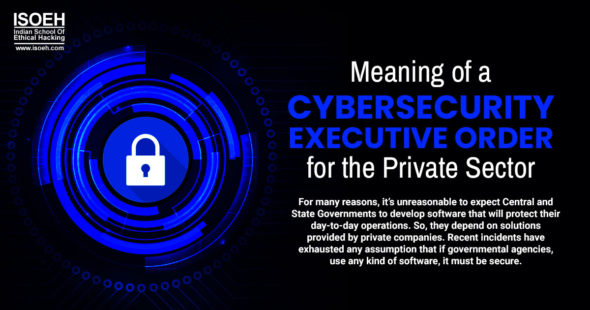 Meaning of a Cybersecurity Executive Order for the Private Sector